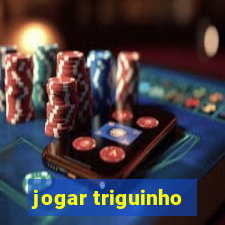 jogar triguinho